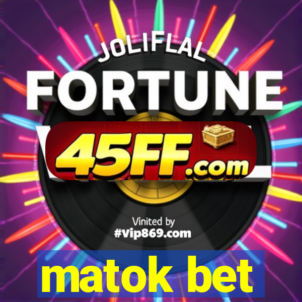 matok bet